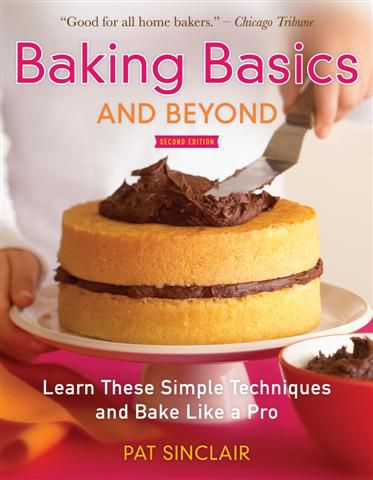 Baking Basics and Beyond: Learn These Simple Techniques and Bake Like a Pro (Second Edition) Reviewed by:  Anne Holmes for the NABBW